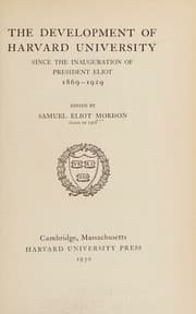 Tapa de The development of Harvard university since the inauguration of President Eliot, 1869-1929