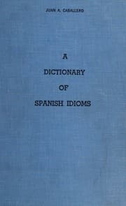 Tapa de A dictionary of Spanish idioms
