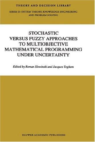 Tapa de Stochastic versus fuzzy approaches to multiobjective mathematical programming under uncertainty