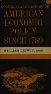 Tapa de A documentary history of American economic policy since 1789