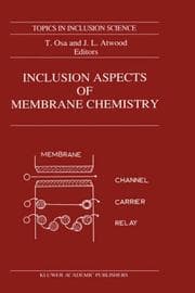 Tapa de Inclusion aspects of membrane chemistry
