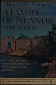 Tapa de A family of islands; a history of the West Indies from 1492 to 1898, with an epilogue sketching events from the Spanish-American War to the 1960's