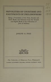 Tapa de Frivolities of courtiers and footprints of philosophers, being a translation of the first, second, and third books and selections from the seventh and eighth books of the Policraticus of John of Salisbury