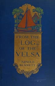 Tapa de From the log of the Velsa. by Arnold Bennett; pictures by E.A. R