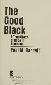 Tapa de The good black; a true story of race in America.