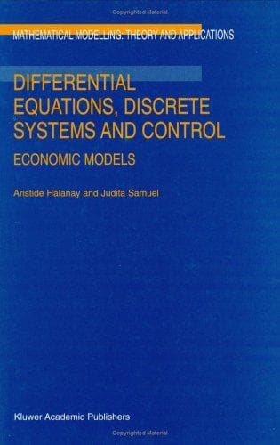 Tapa de Differential Equations, Discrete Systems and Control: Economic Models (Mathematical Modelling: Theory and Applications)