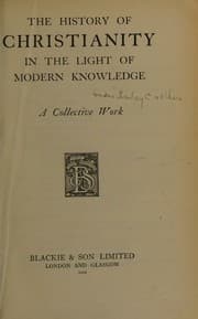 Tapa de The History of Christianity in the Light of Modern Knowledge (Complete in One Volume)