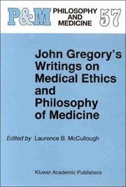 Tapa de John Gregory's writings on medical ethics and philosophy of medicine