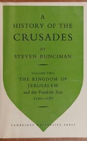 Tapa de A History of the Crusades- Volume Two, The Kindom of Jerusalem and the Frankish East 1100-1187