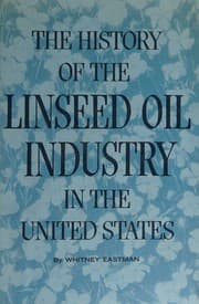 Tapa de The history of the linseed oil industry in the United States