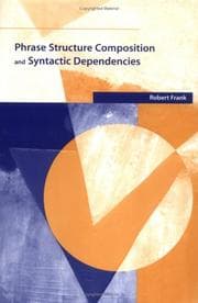 Tapa de Phrase Structure Composition and Syntactic Dependencies (Current Studies in Linguistics)