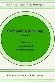 Tapa de Computing Meaning - Volume 1 (STUDIES IN LINGUISTICS AND PHILOSOPHY Volume 73)