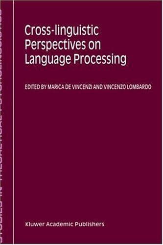 Tapa de Cross-linguistic Perspectives on Language Processing (STUDIES IN THEORETICAL PSYCHOLINGUISTICS Volume 25)