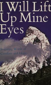 Tapa de I will lift up mine eyes; inspiring words of comfort and hope