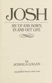 Tapa de Josh, My Up and Down, in and Out Life by Joshua Logan (1976-05-03)