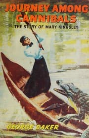 Tapa de Journey among Cannibals. The story of Mary Kingsley