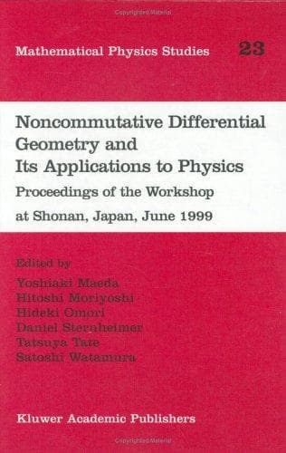 Tapa de Noncommutative Differential Geometry and Its Applications to Physics (Mathematical Physics Studies)
