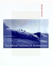 Tapa de The ethical function of architecture