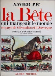 Tapa de La bête qui mangeait le monde en pays de Gévaudan et d'Auvergne - Préface d'André Chamson