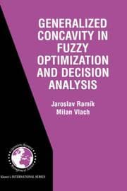 Tapa de Generalized concavity in fuzzy optimization and decision analysis