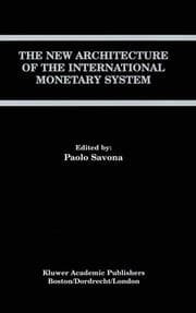 Tapa de The New Architecture of the International Monetary System (Open Economies Review)
