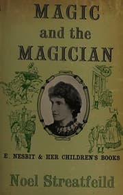 Tapa de Magic And The Magician E. Nesbit and Her Children's Books