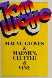 Tapa de MAUVE GLOVES AND MADMEN, CLUTTER AND VINE : The Man Who Always Peaked Too Soon; The Truest Sport : Jousting with Sam and Charlie; The Commercial