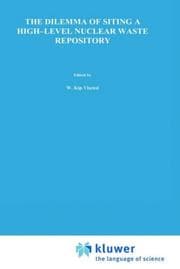 Tapa de The dilemma of siting a high-level nuclear waste depository