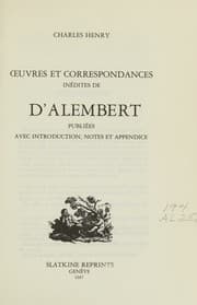 Tapa de Oeuvres et Correspondances Inedites De D'Alembert, Publiees Avec Introduction, Notes et Appendice