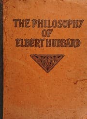 Tapa de The philosophy of Elbert Hubbard