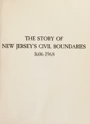 Tapa de The story of New Jersey's civil boundaries, 1606-1968