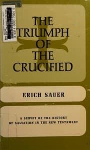 Tapa de The Triumph of the Crucified. a Survey of Historical Revelation in the New Testament