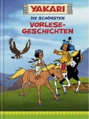 Tapa de Yakari - Die schönsten Vorlesegeschichten