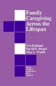 Tapa de Family Caregiving Across the Lifespan (Family Caregiver Applications series)