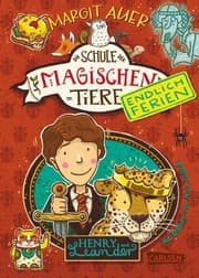 Tapa de Die Schule der magischen Tiere – Endlich Ferien 3. Henry und Leander