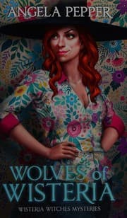 Tapa de Wolves of Wisteria (Wisteria Witches Mysteries - City Hall) (Volume 1)