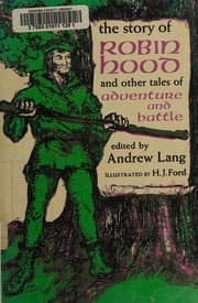 Tapa de The story of Robin Hood, and other tales of adventure and battle
