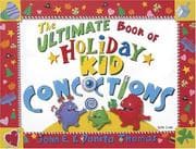 Tapa de The ultimate book of holiday kid concoctions