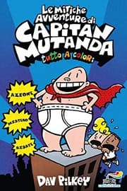 Tapa de Le mitiche avventure di Capitan Mutanda - Tutto a colori