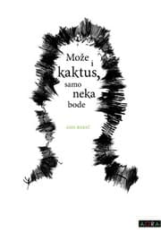 Tapa de Može i kaktus, samo neka bode