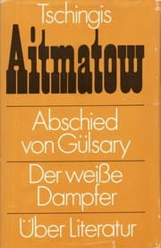 Tapa de Abschied von Gülsary / Der weiße Dampfer / Über Literatur