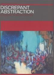Tapa de Discrepant Abstraction (Annotating Art's Histories: Cross-Cultural Perspectives in the Visual Arts)