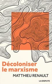 Tapa de Décoloniser le marxisme