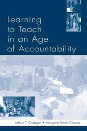 Tapa de Learning to Teach in an Age of Accountability