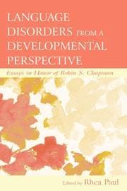 Tapa de Language Disorders From a Developmental Perspective: Essays in Honor of Robin S. Chapman (New Directions in Communication Disorders Research: Integrative ... Disorders Research, Integrative Approaches)