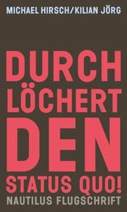 Tapa de Durchlöchert den Status quo! Autonome Zonen, radikale Demokratie und Ökologie