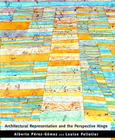 Tapa de Architectural Representation and the Perspective Hinge