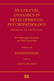 Tapa de Multilevel Dynamics in Developmental Psychopathology: Pathways to the Future