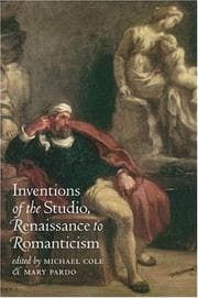Tapa de Inventions of the Studio, Renaissance to Romanticism (Bettie Allison Rand Lectures in Art History)