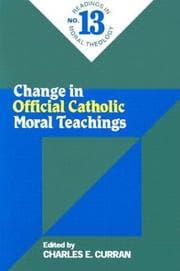Tapa de Change in Official Catholic Moral Teaching (Readings in Moral Theology)